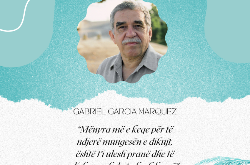  Çfarë është nostalgjia, sipas Gabriel Garcia Marquezit